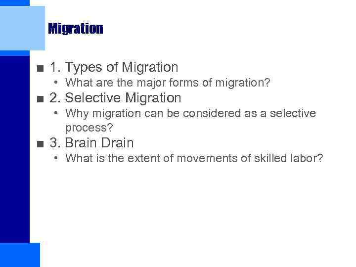 Migration ■ 1. Types of Migration • What are the major forms of migration?