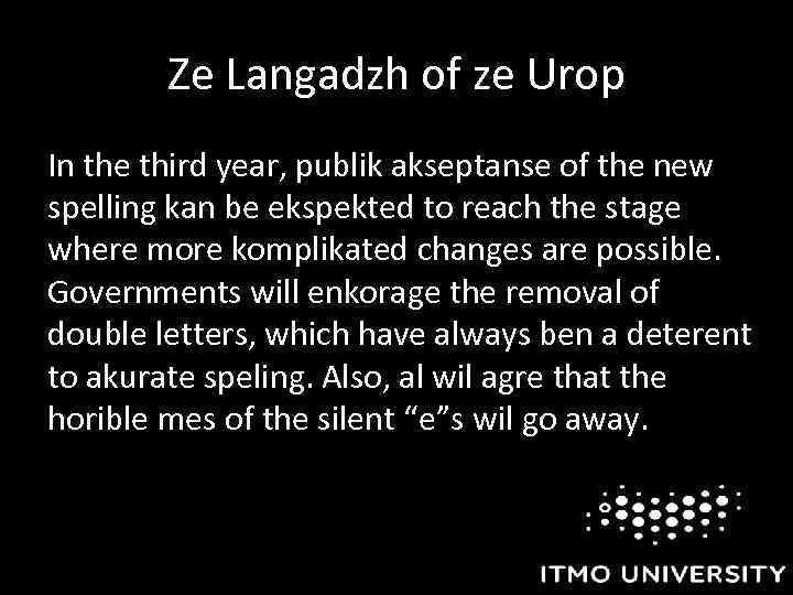 Ze Langadzh of ze Urop In the third year, publik akseptanse of the new