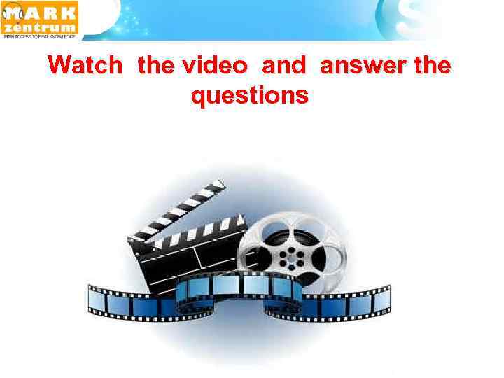 Watch the video and answer the questions 
