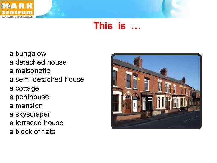 This is … a bungalow a detached house a maisonette a semi-detached house a