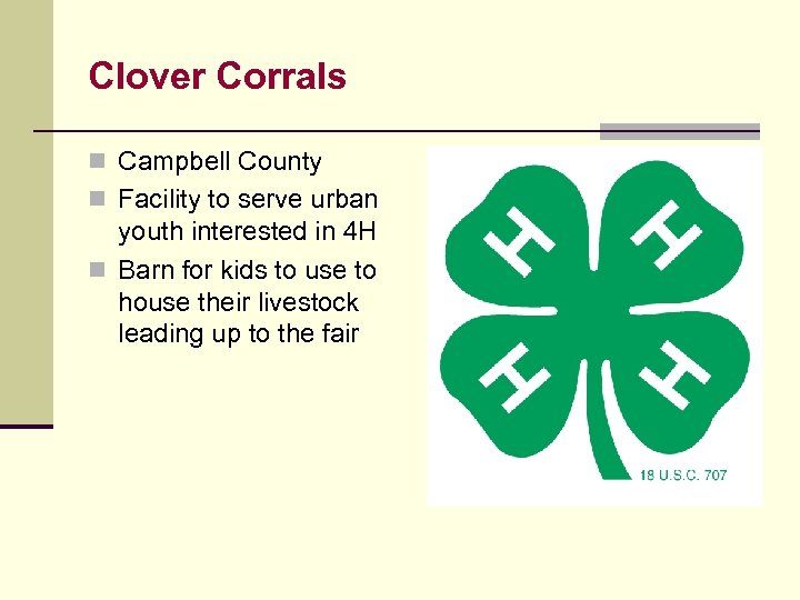 Clover Corrals n Campbell County n Facility to serve urban youth interested in 4