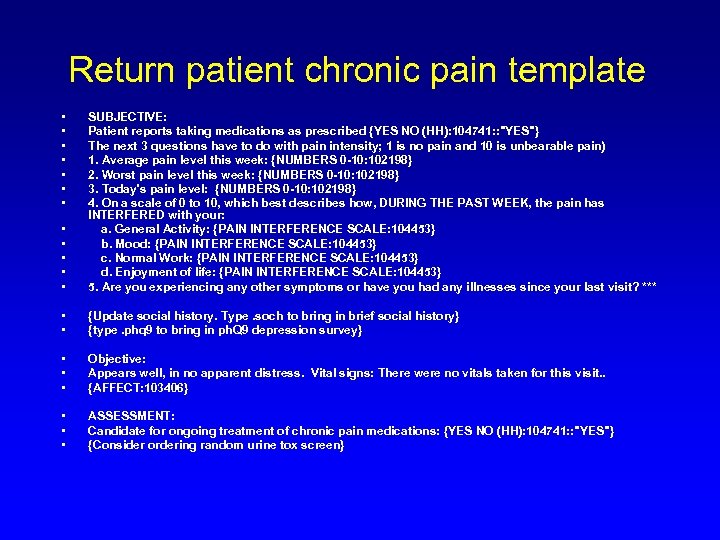 Return patient chronic pain template • • • SUBJECTIVE: Patient reports taking medications as