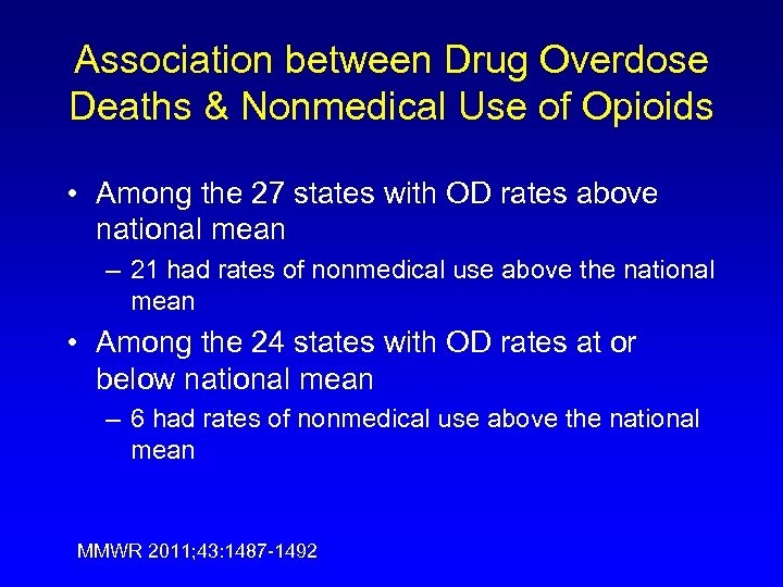 Association between Drug Overdose Deaths & Nonmedical Use of Opioids • Among the 27