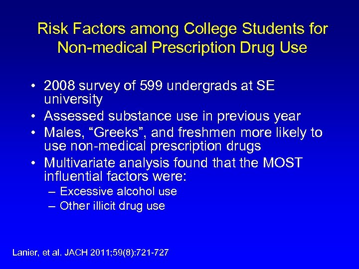 Risk Factors among College Students for Non-medical Prescription Drug Use • 2008 survey of