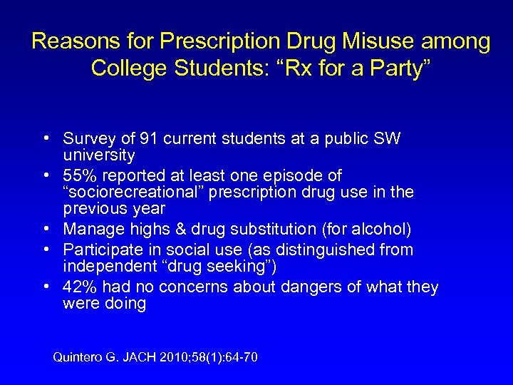 Reasons for Prescription Drug Misuse among College Students: “Rx for a Party” • Survey