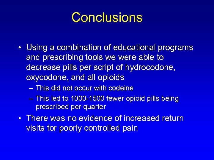 Conclusions • Using a combination of educational programs and prescribing tools we were able