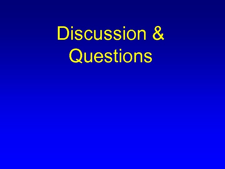 Discussion & Questions 