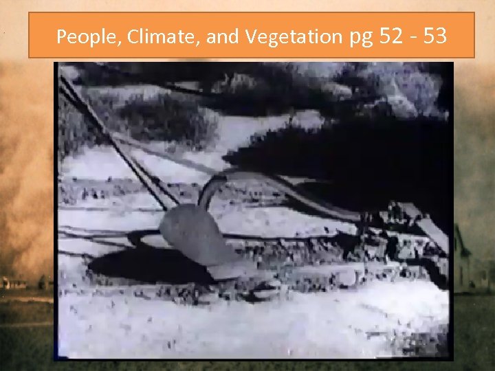 People, Climate, and Vegetation pg 52 - 53 