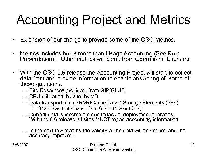 Accounting Project and Metrics • Extension of our charge to provide some of the