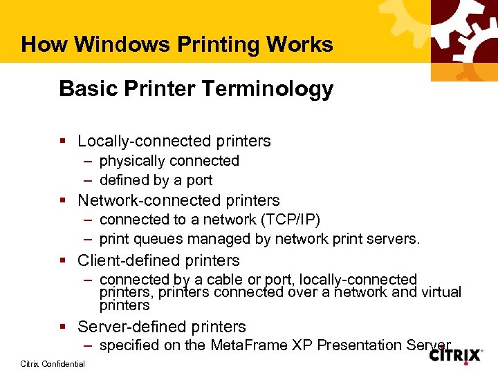 How Windows Printing Works Basic Printer Terminology § Locally-connected printers – physically connected –