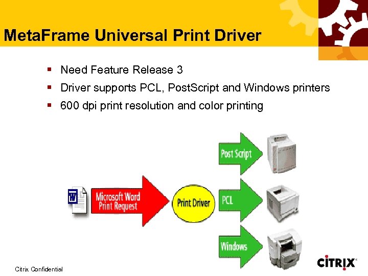 Meta. Frame Universal Print Driver § Need Feature Release 3 § Driver supports PCL,