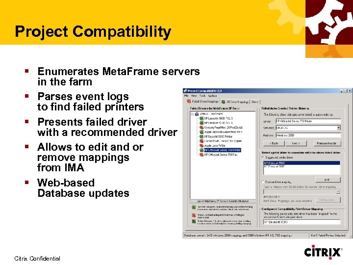 Project Compatibility § Enumerates Meta. Frame servers in the farm § Parses event logs