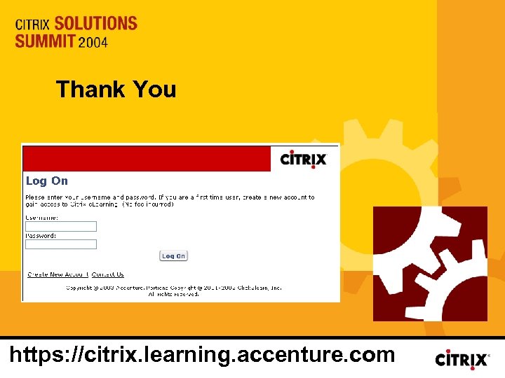 Thank You https: //citrix. learning. accenture. com 