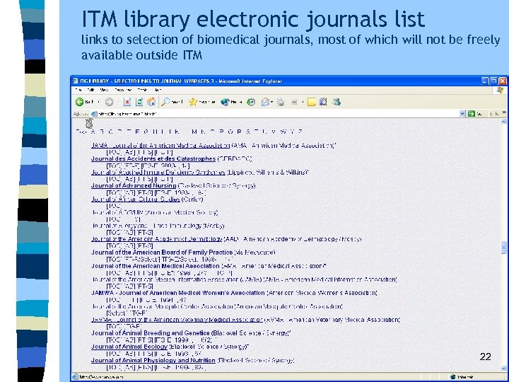ITM library electronic journals list links to selection of biomedical journals, most of which