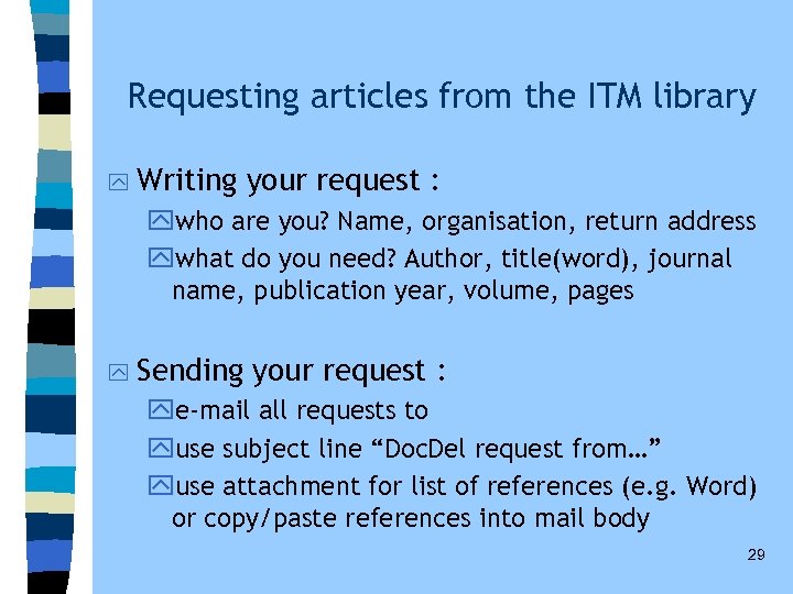 Requesting articles from the ITM library y Writing your request : ywho are you?