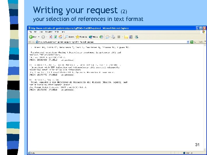 Writing your request (2) your selection of references in text format 31 