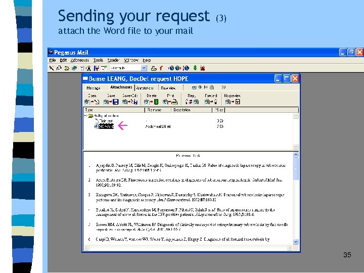 Sending your request (3) attach the Word file to your mail 35 