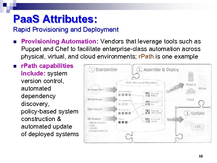 Paa. S Attributes: Rapid Provisioning and Deployment n n Provisioning Automation: Vendors that leverage