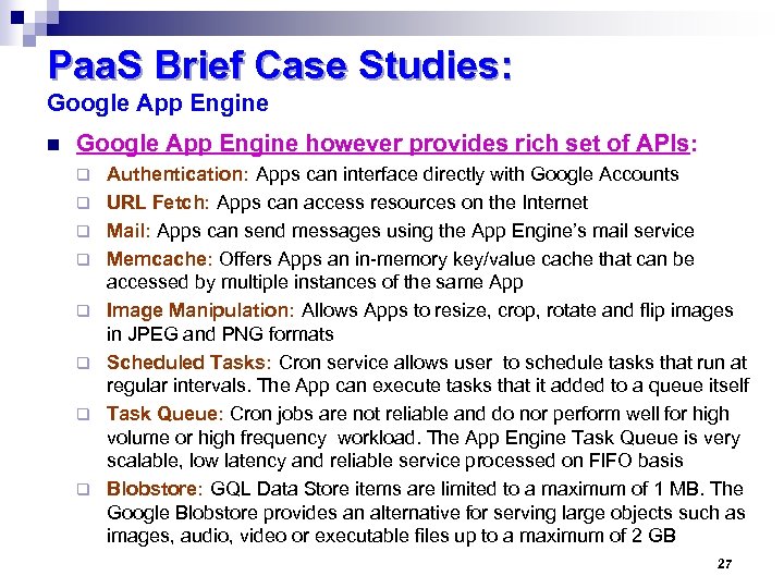 Paa. S Brief Case Studies: Google App Engine n Google App Engine however provides