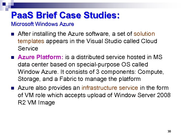 Paa. S Brief Case Studies: Microsoft Windows Azure n n n After installing the