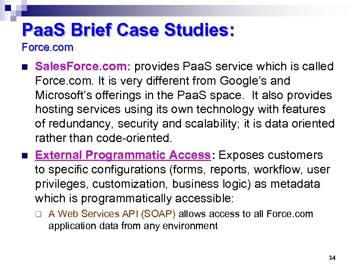 Paa. S Brief Case Studies: Force. com n n Sales. Force. com: provides Paa.