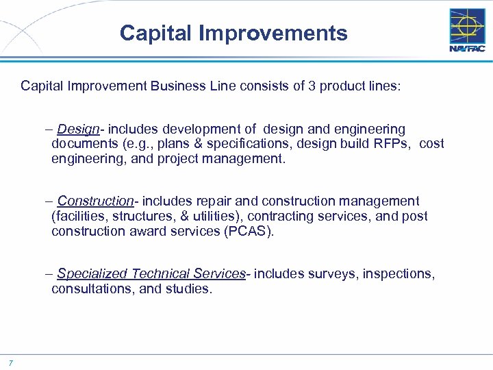 Capital Improvements Capital Improvement Business Line consists of 3 product lines: – Design- includes