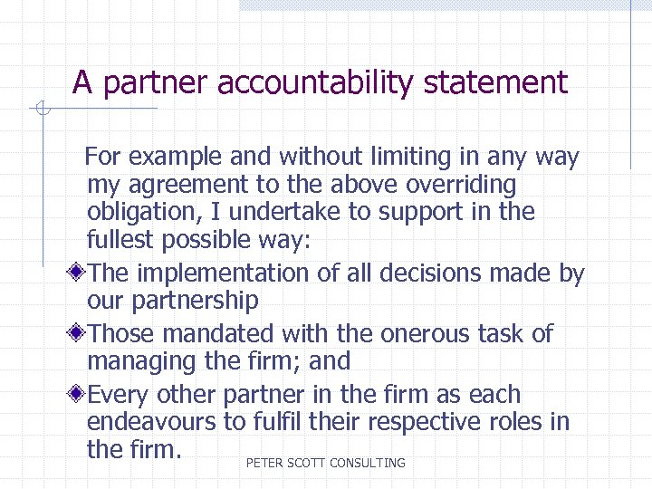 A partner accountability statement For example and without limiting in any way my agreement
