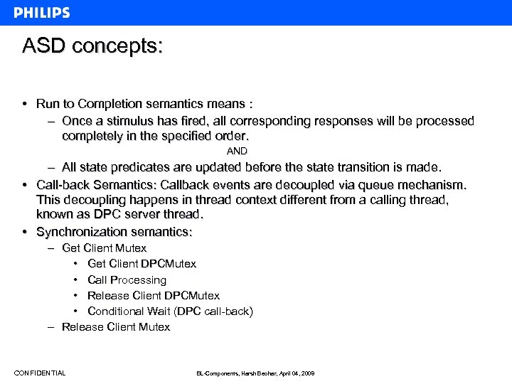 ASD concepts: • Run to Completion semantics means : – Once a stimulus has