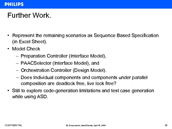 Further Work. • Represent the remaining scenarios as Sequence Based Specification (in Excel Sheet).