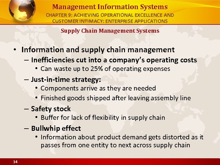 Management Information Systems CHAPTER 9: ACHIEVING OPERATIONAL EXCELLENCE AND CUSTOMER INTIMACY: ENTERPRISE APPLICATIONS Supply