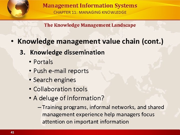 Management Information Systems CHAPTER 11: MANAGING KNOWLEDGE The Knowledge Management Landscape • Knowledge management