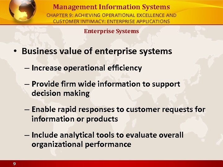 Management Information Systems CHAPTER 9: ACHIEVING OPERATIONAL EXCELLENCE AND CUSTOMER INTIMACY: ENTERPRISE APPLICATIONS Enterprise