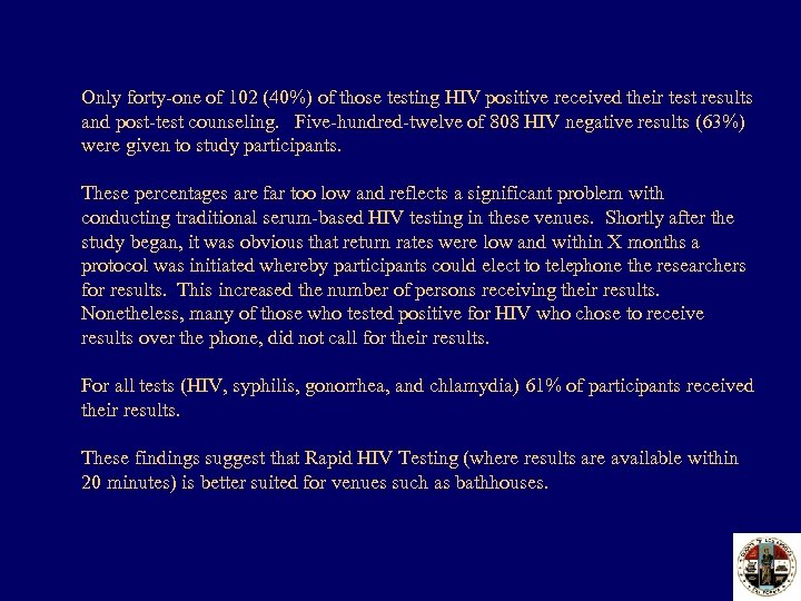 Only forty-one of 102 (40%) of those testing HIV positive received their test results