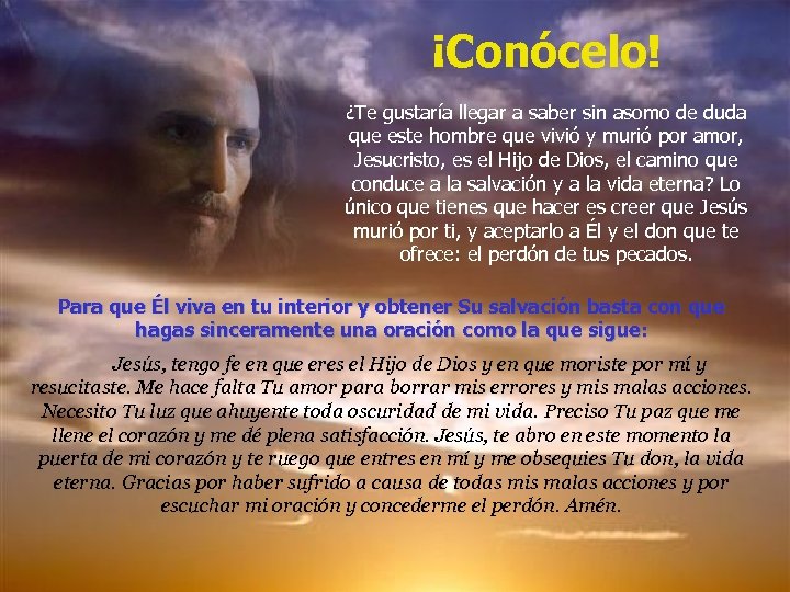 ¡Conócelo! ¿Te gustaría llegar a saber sin asomo de duda que este hombre que