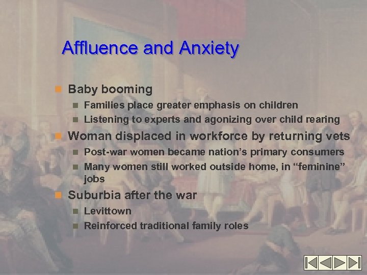 Affluence and Anxiety n Baby booming n Families place greater emphasis on children n