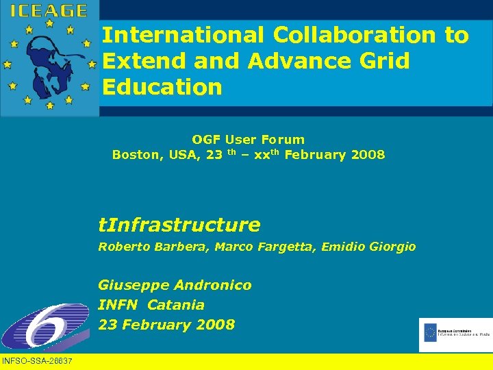 International Collaboration to Extend and Advance Grid Education OGF User Forum Boston, USA, 23