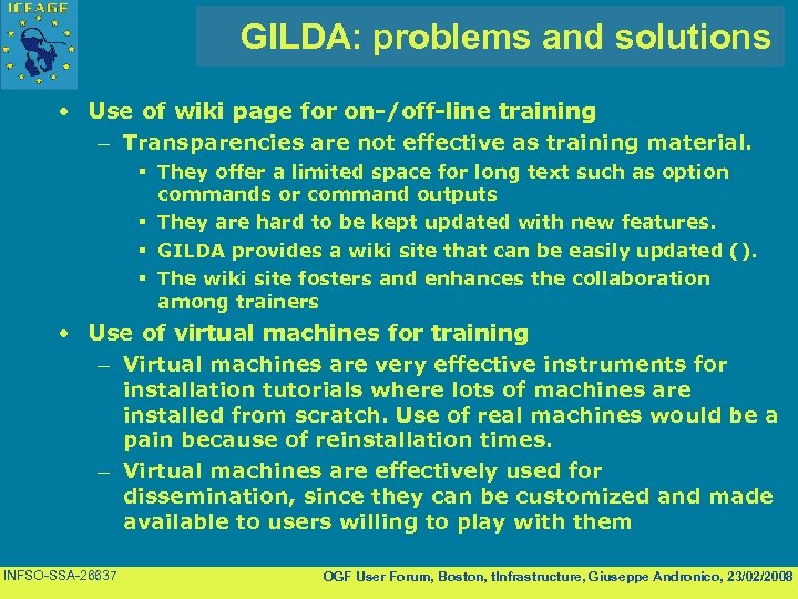 GILDA: problems and solutions • Use of wiki page for on-/off-line training – Transparencies