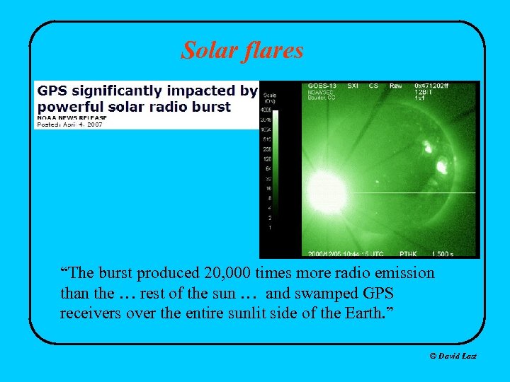 Solar flares “The burst produced 20, 000 times more radio emission than the …
