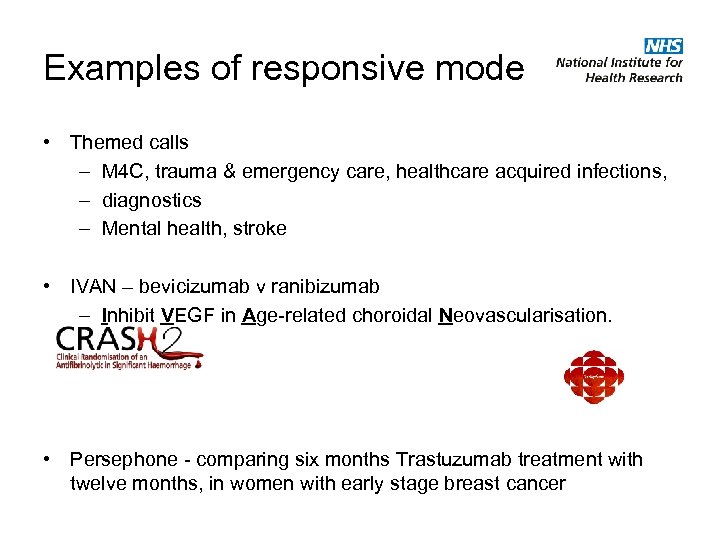 Examples of responsive mode • Themed calls – M 4 C, trauma & emergency