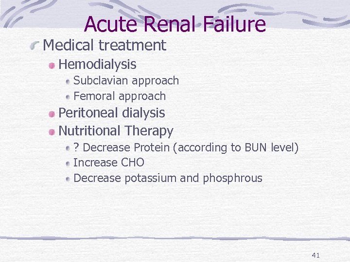 Acute Renal Failure Medical treatment Hemodialysis Subclavian approach Femoral approach Peritoneal dialysis Nutritional Therapy