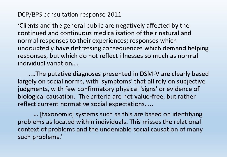 DCP/BPS consultation response 2011 ‘Clients and the general public are negatively affected by the