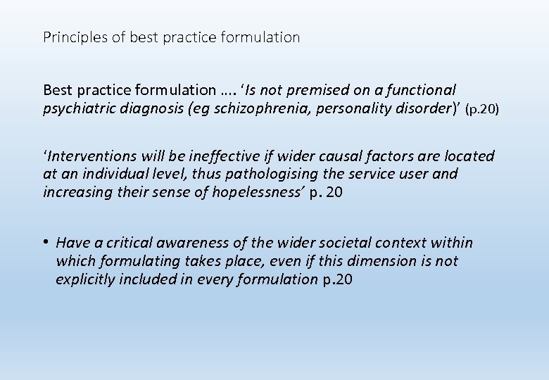 Principles of best practice formulation Best practice formulation …. ‘Is not premised on a