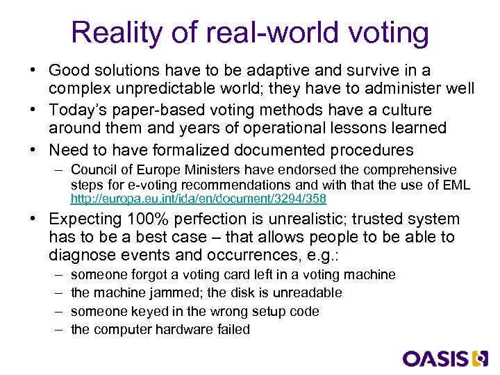 Reality of real-world voting • Good solutions have to be adaptive and survive in