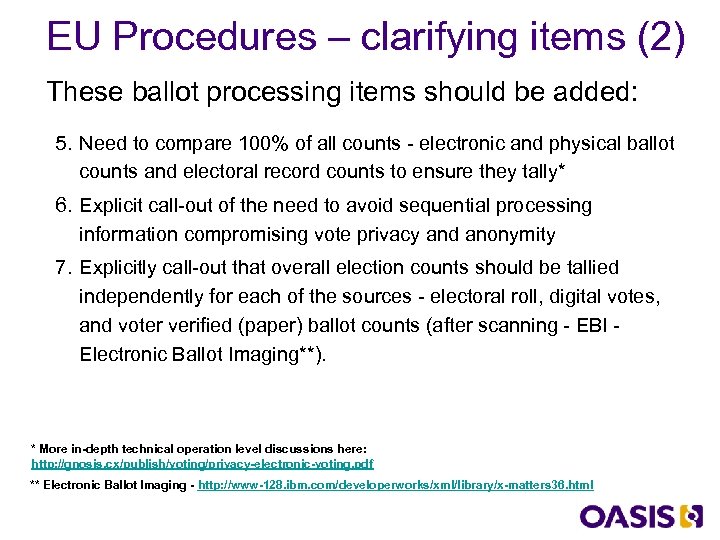 EU Procedures – clarifying items (2) These ballot processing items should be added: 5.
