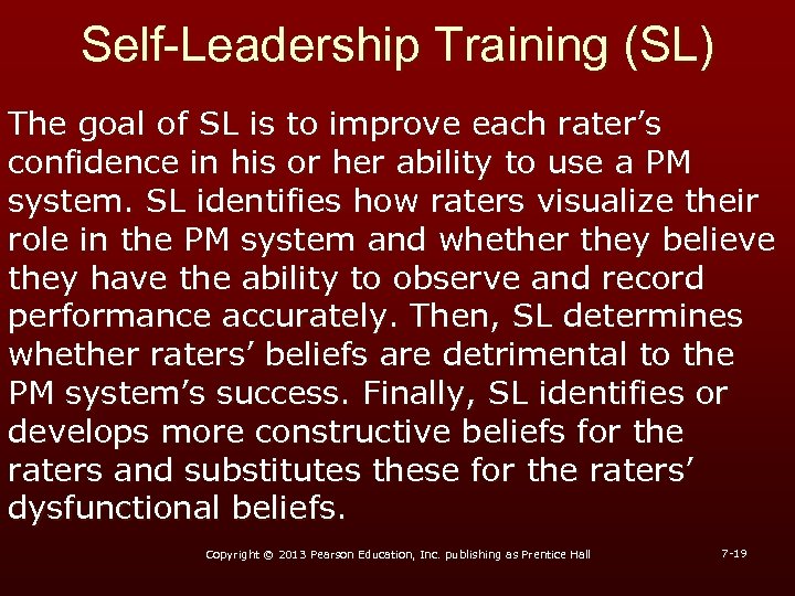 Self-Leadership Training (SL) The goal of SL is to improve each rater’s confidence in
