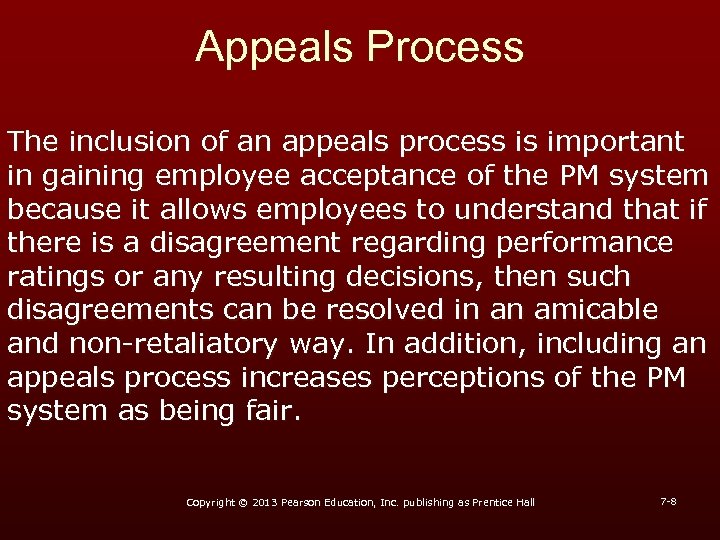 Appeals Process The inclusion of an appeals process is important in gaining employee acceptance