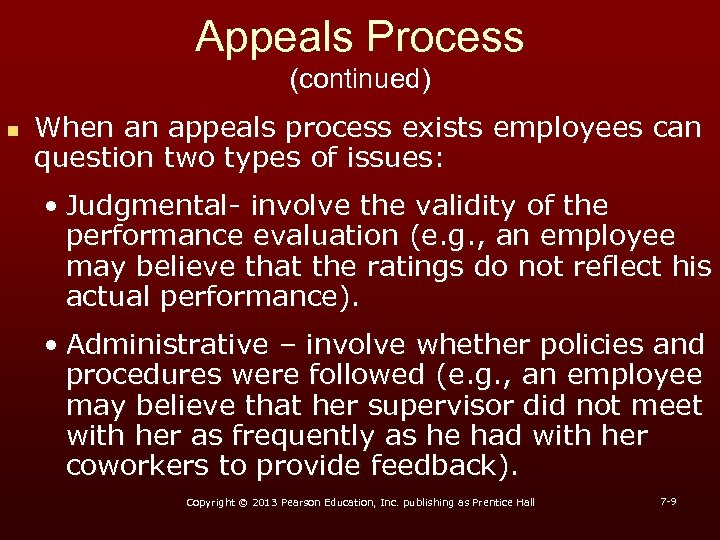 Appeals Process (continued) n When an appeals process exists employees can question two types