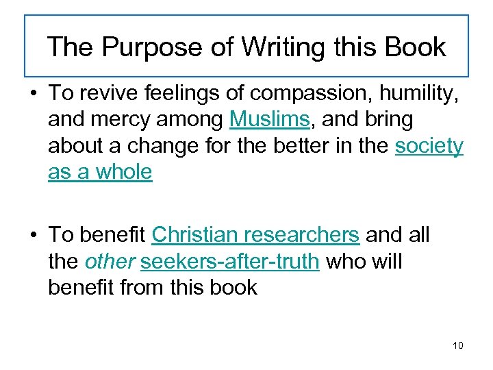 The Purpose of Writing this Book • To revive feelings of compassion, humility, and