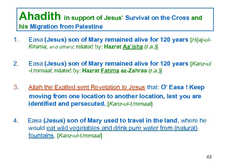 Ahadith in support of Jesus’ Survival on the Cross and his Migration from Palestine