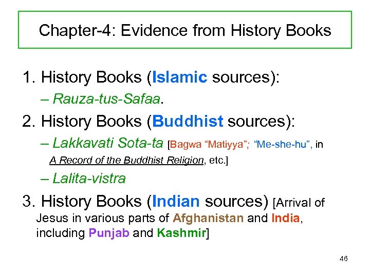 Chapter-4: Evidence from History Books 1. History Books (Islamic sources): – Rauza-tus-Safaa. 2. History